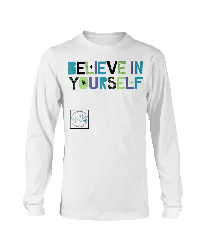 Fashionable Women's Casual Apparel Believe in YOURSELF! Long Sleeve Statement Tee